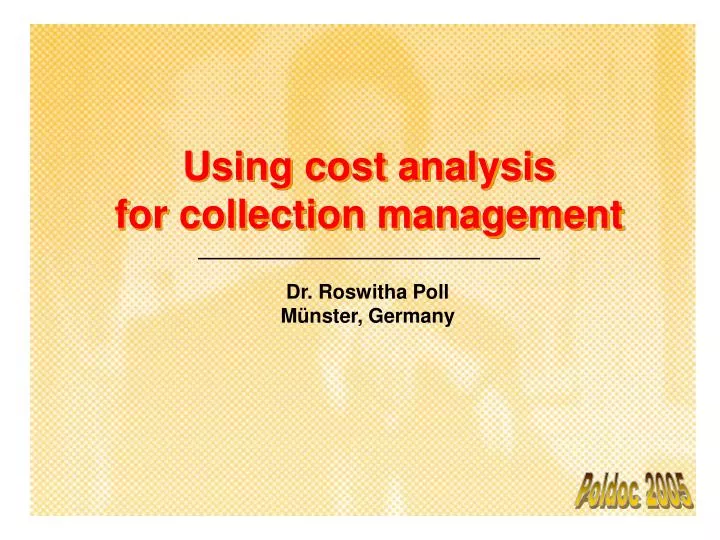 using cost analysis for collection management