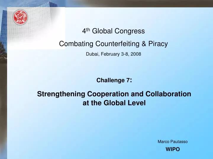 4 th global congress combating counterfeiting piracy dubai february 3 8 2008