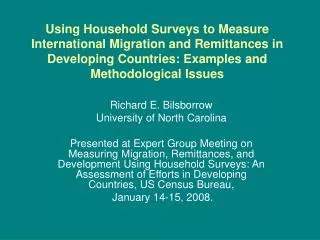 Using Household Surveys to Measure International Migration and Remittances in Developing Countries: Examples and Methodo