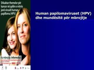 Human papilomaviruset ( HPV ) dhe mundësitë për mbrojtje
