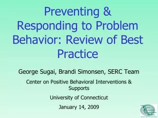 Preventing &amp; Responding to Problem Behavior: Review of Best Practice