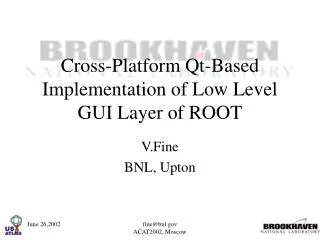Cross-Platform Qt-Based Implementation of Low Level GUI Layer of ROOT