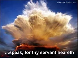 …speak, for thy servant heareth