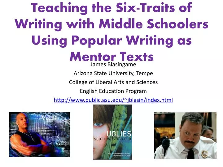 teaching the six traits of writing with middle schoolers using popular writing as mentor texts