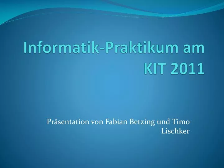 informatik praktikum am kit 2011