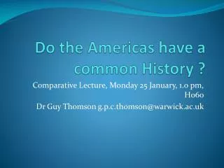 Do the Americas have a common History ?
