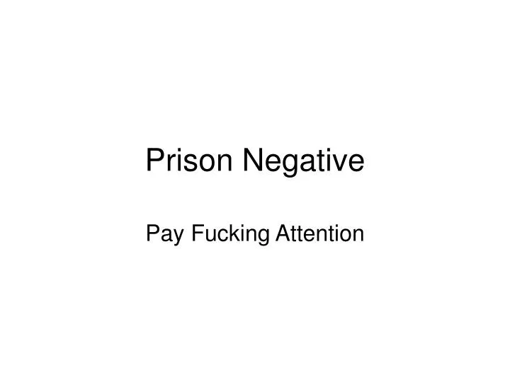prison negative
