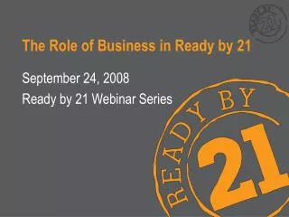 The Role of Business in Ready by 21