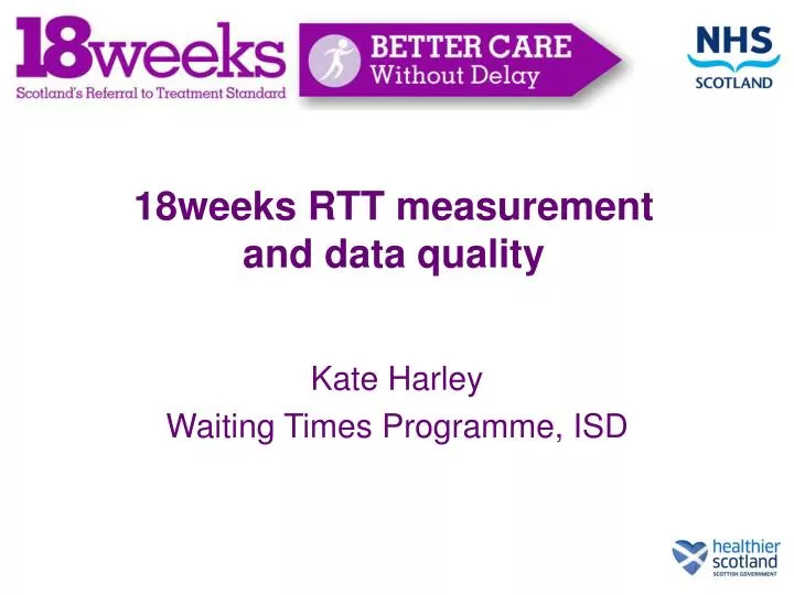 18weeks rtt measurement and data quality