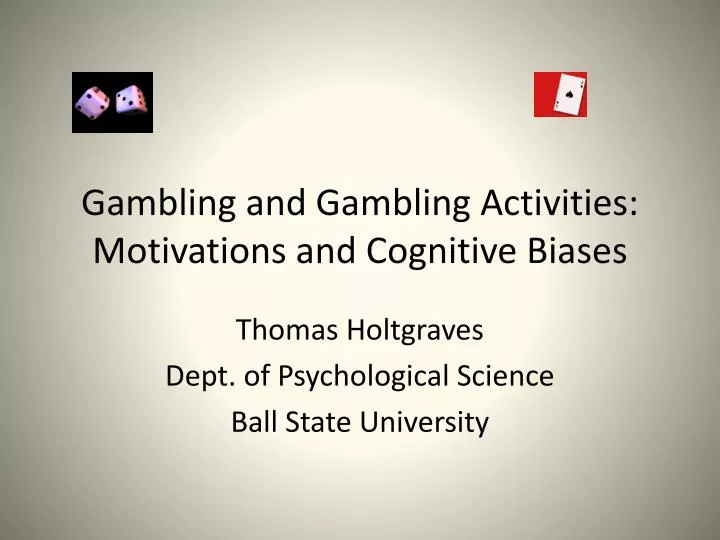 gambling and gambling activities motivations and cognitive biases