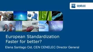 European Standardization Faster for better?