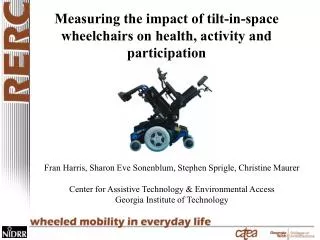 Fran Harris, Sharon Eve Sonenblum, Stephen Sprigle, Christine Maurer Center for Assistive Technology &amp; Environmental