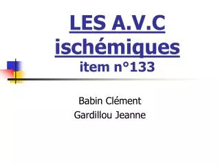 les a v c isch miques item n 133