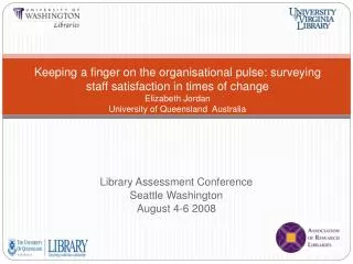 Library Assessment Conference Seattle Washington August 4-6 2008