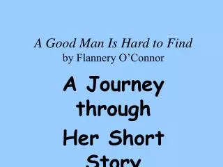 A Good Man Is Hard to Find by Flannery O’Connor