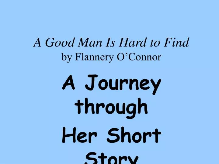a good man is hard to find by flannery o connor