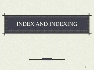 INDEX AND INDEXING
