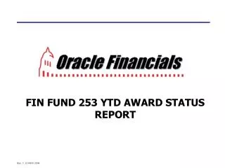 FIN FUND 253 YTD AWARD STATUS REPORT