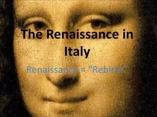 The Renaissance in Italy