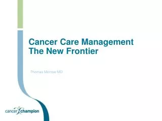 Cancer Care Management The New Frontier