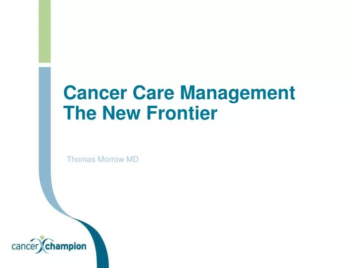 cancer care management the new frontier