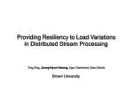 Providing Resiliency to Load Variations in Distributed Stream Processing - slide 1