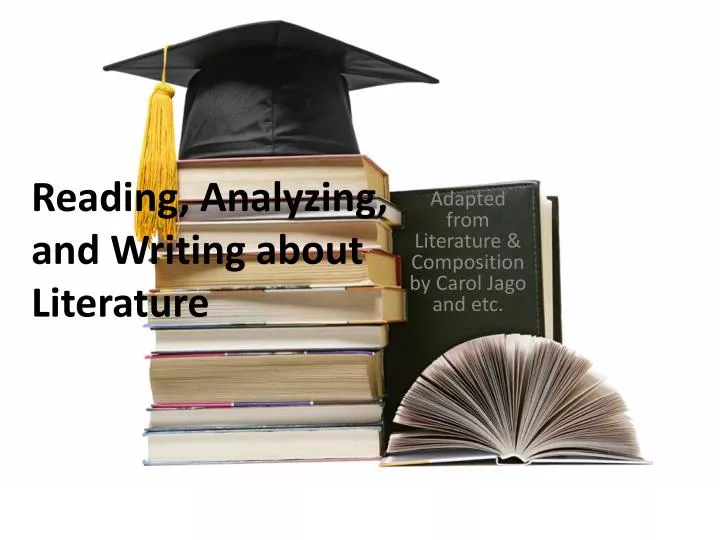 reading analyzing and writing about literature