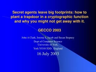 Secret agents leave big footprints: how to plant a trapdoor in a cryptographic function and why you might not get away w