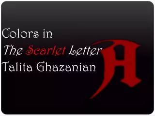 Colors in The Scarlet Letter Talita Ghazanian