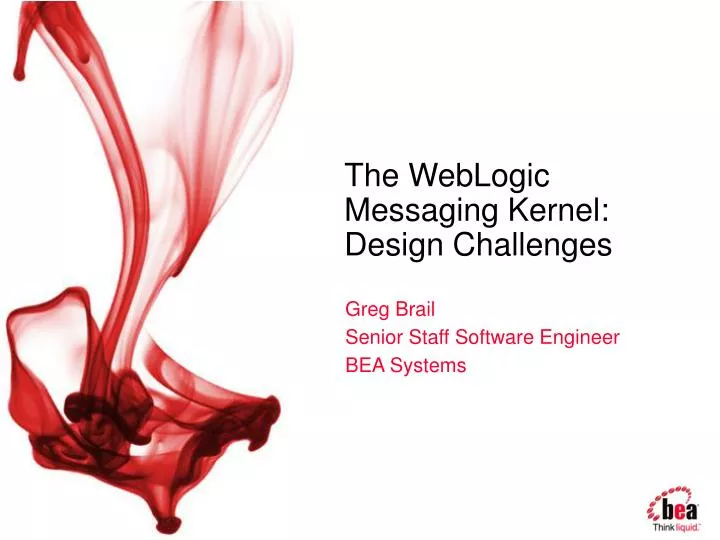 the weblogic messaging kernel design challenges