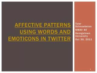 Affective patterns using words and emoticons in Twitter