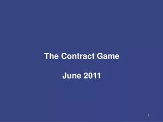 The Contract Game June 2011