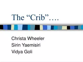 The “Crib”….