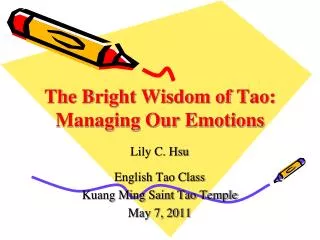 The Bright Wisdom of Tao: Managing Our Emotions