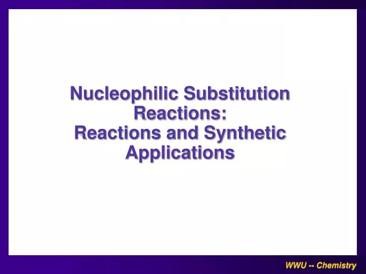 nucleophilic substitution reactions reactions and synthetic applications