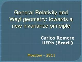 General Relativity and Weyl geometry: towards a new invariance principle