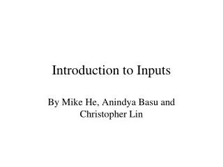 Introduction to Inputs