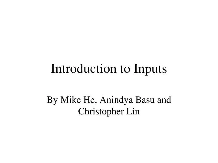introduction to inputs