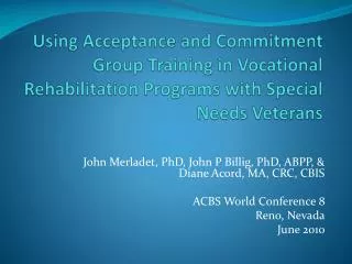 Using Acceptance and Commitment Group Training in Vocational Rehabilitation Programs with Special Needs Veterans