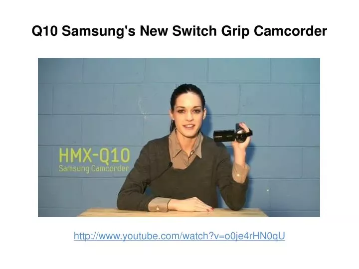 q10 samsung s new switch grip camcorder