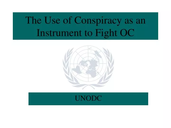 the use of conspiracy as an instrument to fight oc