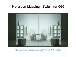 Projection Mapping - Switch for Q10