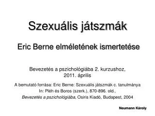 Szexuális játszmák Eric Berne elméletének ismertetése