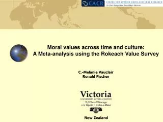 Moral values across time and culture: A Meta-analysis using the Rokeach Value Survey C.-Melanie Vauclair Ronald Fischer