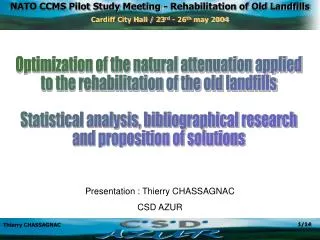 Optimization of the natural attenuation applied to the rehabilitation of the old landfills Statistical analysis, bibliog
