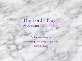 The Lord’s Prayer &amp; Servant Leadership