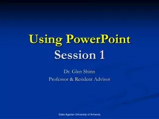 Using PowerPoint Session 1