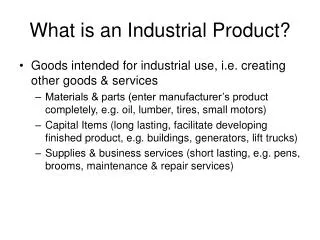 What is an Industrial Product?