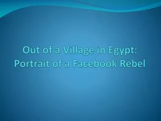 Out of a Village in Egypt: Portrait of a Facebook Rebel