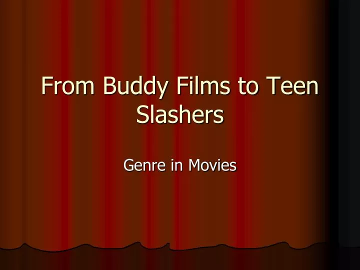 from buddy films to teen slashers
